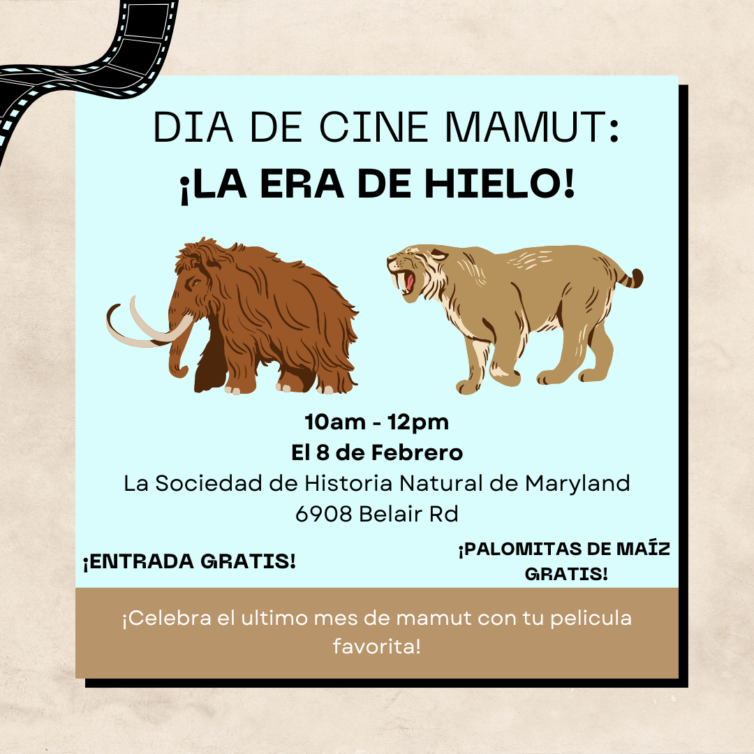 Dia de cine mamut: La era de hielo. 10am a 12pm. el ocho de febrero. la sociedad de historia natural de maryland. 6908 belair rd. entrada gratis. palomitas de maiz gratis. celebra el ultimo mes de maut con tu pelicula favorita.